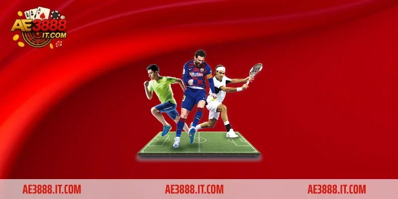 Sảnh Thể thao Ae888 sở hữu rất nhiều lợi thế nổi bật